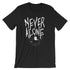 Never Alone Unisex T-Shirt